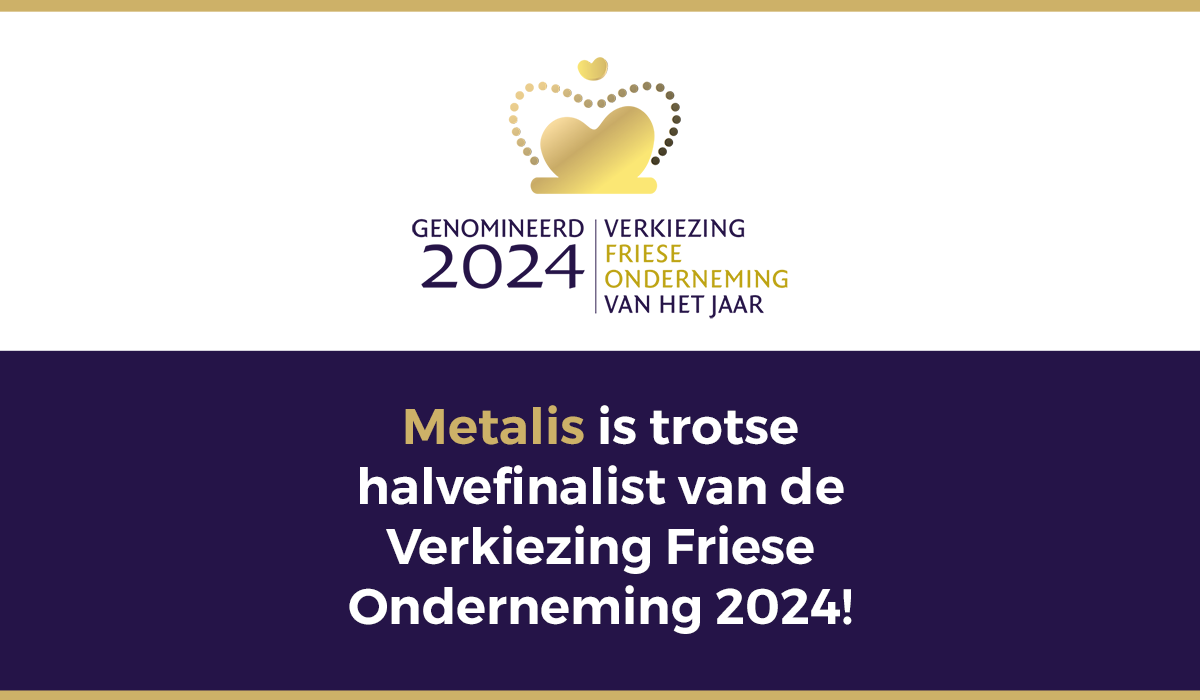 Metalis genomineerd voor verkiezing Friese Onderneming van het jaar 2024
